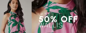 Wallis catalogue in Poole | Up To 50% Off Wallis | 2025-05-13T00:00:00.000Z - 2025-05-27T00:00:00.000Z