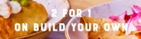 2 For 1 On Biild Ypur Own