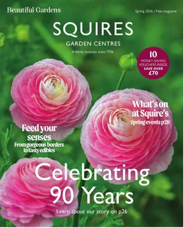 Squires Garden Centres catalogue | Celebrating 30 Years | 2026-03-12T00:00:00.000Z - 2026-12-31T00:00:00.000Z