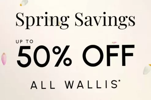 Wallis catalogue | Spring Savings Up To 50% Off All Wallis | 2026-04-15T00:00:00.000Z - 2026-04-25T00:00:00.000Z