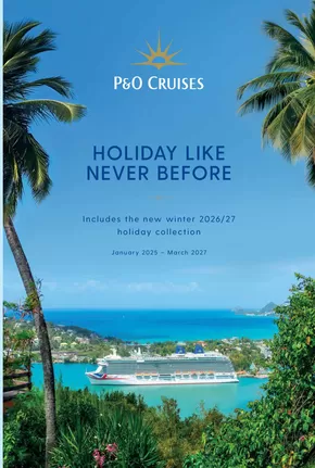 P&O Cruises catalogue | Holiday Like Never Before  | 2024-12-09T00:00:00.000Z - 2025-12-31T00:00:00.000Z