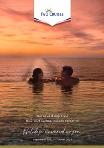 P&O Cruises catalogue | Summer 25 | 2023-10-13T00:00:00.000Z - 2025-10-31T00:00:00.000Z